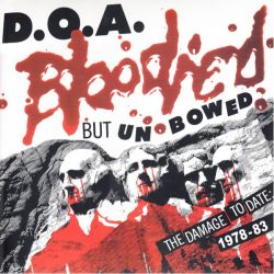 D.O.A. - BLOODIED BUT UNBOWED (1LP) 