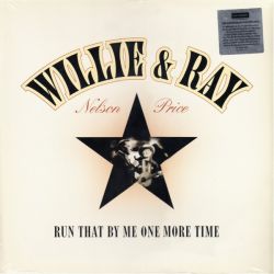 NELSON, WILLIE & RAY PRICE - RUN THAT BY ME ONE MORE TIME (1LP) - ANNIVERSARY CLEAR VINYL EDITION - WYDANIE AMERYKAŃSKIE