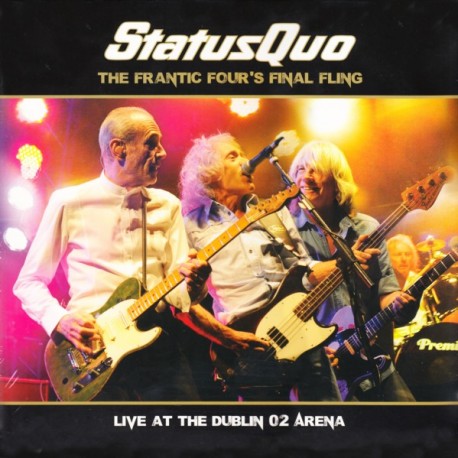 STATUS QUO - THE FRANTIC FOUR\'S FINAL FLING: LIVE AT DUBLIN 02 ARENA (2LP)