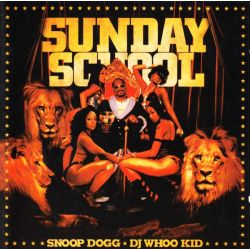 SNOOP DOGG & DJ WHOO KID - SUNDAY SCHOOL (1 CD)