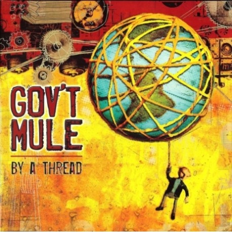 GOV'T MULE - BY A THREAD (2LP) - 180 GRAM PRESSING - WYDANIE AMERYKAŃSKIE