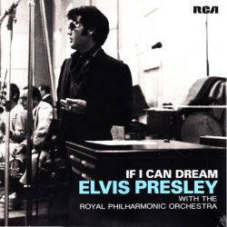 PRESLEY, ELVIS WITH THE ROYAL PHILHARMONIC ORCHESTRA - IF I CAN DREAM (2 LP)