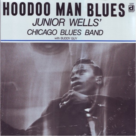 WELLS, JUNIOR CHICAGO BLUES BAND WITH GUY, BUDDY - HOODOO MAN BLUES (1LP)
