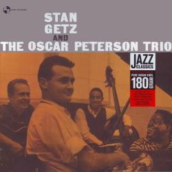 GETZ, STAN AND OSCAR PETERSON TRIO - STAN GETZ AND THE OSCAR PETERSON TRIO (1 LP) - 180 GRAM PRESSING