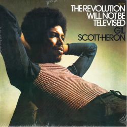 SCOTT-HERON, GIL - THE REVOLUTION WILL NOT BE TELEVISED (1 LP)