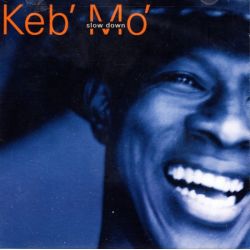 KEB MO - SLOW DOWN (1 HDCD) - WYDANIE AMERYKAŃSKIE