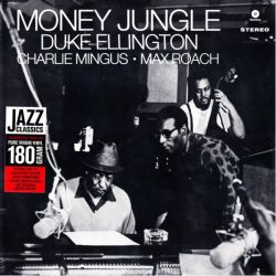 ELLINGTON, DUKE & MINGUS, CHARLES & ROACH, MAX - MONEY JUNGLE (1 LP) - 180 GRAM PRESSING