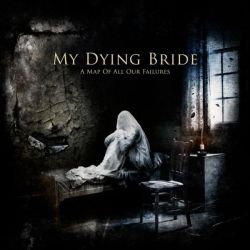 MY DYING BRIDE - A MAP OF ALL OUR FAILURES (2 LP) - 180 GRAM PRESSING