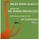 DAVIS, MILES QUINTET TOGETHER WITH GIL EVANS ORCHESTRA - AT CARNEGIE HALL (2 LP)
