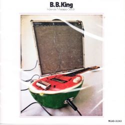 B.B. KING - INDIANOLA MISSISSIPPI SEEDS (1 CD) - WYDANIE AMERYKAŃSKIE