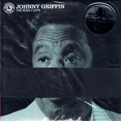 GRIFFIN, JOHNNY - THE MAN I LOVE (1 LP 33 RPM + 2 LP 45 RPM) - 180 GRAM PRESSING - WYDANIE AMERYKAŃSKIE