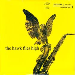 HAWKINS, COLEMAN - THE HAWK FLIES HIGH (1 LP) - WYDANIE AMERYKAŃSKIE