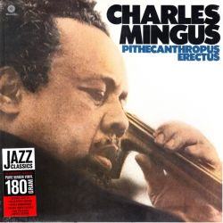 MINGUS, CHARLES - PITHECANTHROPUS ERECTUS (1LP) - DOL EDITION - 180 GRAM PRESSING