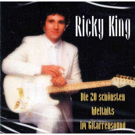 KING, RICKY - DIE 20 SCHÖNSTEN WELTHITS IM GITARRENSOUND (1 CD)