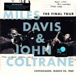 DAVIS, MILES & JOHN COLTRANE - THE FINAL TOUR: COPENHAGEN, MARCH 24, 1960 (1 LP) - WYDANIE AMERYKAŃSKIE