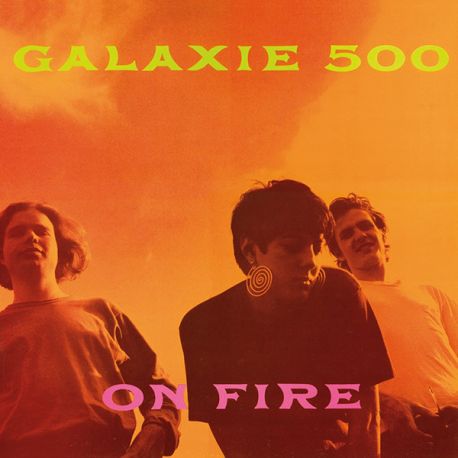 GALAXIE 500 - ON FIRE (1 LP) - WYDANIE AMERYKAŃSKIE