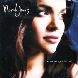 JONES, NORAH - COME AWAY WITH ME (1 CD) - WYDANIE AMERYKAŃSKIE