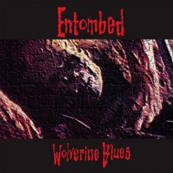 Entombed - Wolverine Blues (Vinyl LP)