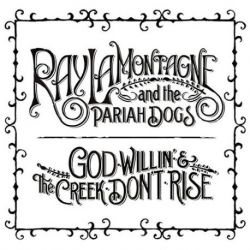 Ray LaMontagne And The Pariah Dogs - GOD WILLIN' AND THE CREEK DON'T RISE (Vinyl 2LP)