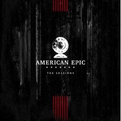 American Epic Sessions: Original Motion Picture Soundtrack - Various Artists (180g Vinyl 3LP)