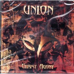 UNION [EX-CHRIST AGONY] - CHRIST AGONY (1 CD)