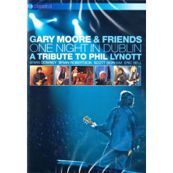GARY MOORE AND FRIENDS - ONE NIGHT IN DUBLIN: A TRIBUTE TO PHIL LYNOTT (1 DVD) 