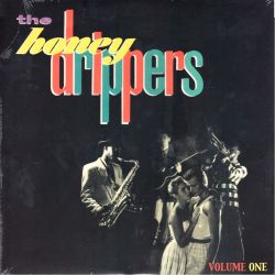 HONEYDRIPPERS, THE - VOLUME ONE EP (1 LP) - WYDANIE AMERYKAŃSKIE