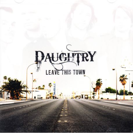DAUGHTRY - LEAVE THIS TOWN (1 CD) - WYDANIE AMERYKAŃSKIE