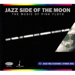 YAHEL, SAM / HOENIG, ARI / MORENO, MIKE / BLAKE, SEAMUS - JAZZ SIDE OF THE MOON: MUSIC OF PINK FLOYD (1 SACD)