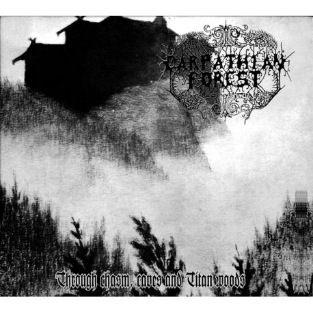 CARPATHIAN FOREST - THROUGH CHASM, CAVES AND TITAN WOODS (1 CD)