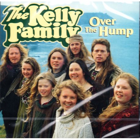 KELLY FAMILY, THE - OVER THE HUMP (1 CD)