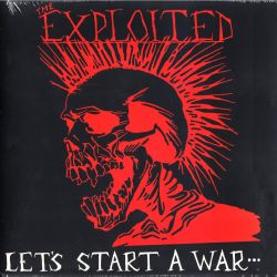 EXPLOITED, THE - LET'S START A WAR... SAID MAGGIE ONE DAY (1 LP) 