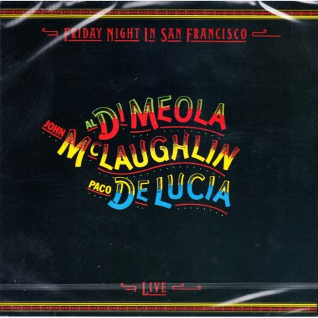 MEOLA, AL DI / McLAUGHLIN, JOHN / DE LUCIA, PACO - FRIDAY NIGHT IN SAN FRANCISCO - WYDANIE AMERYKAŃSKIE