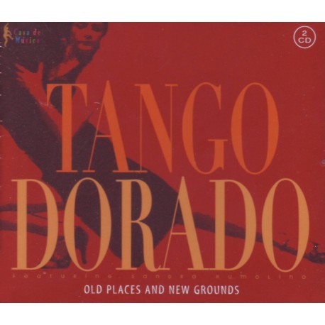 TANGO DORADO OLD PLACES AND NEW GROUNDS (2CD)