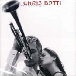 BOTTI, CHRIS - WHEN I FALL IN LOVE (1 CD) - WYDANIE AMERYKAŃSKIE