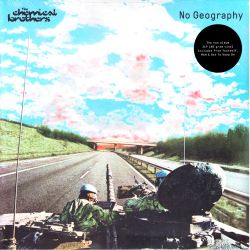 CHEMICAL BROTHERS, THE - NO GEOGRAPHY (2 LP) - 180 GRAM PRESSING