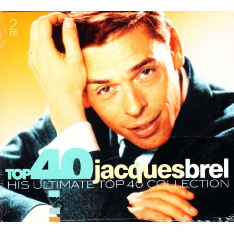 BREL, JACQUES - HIS ULTIMATE TOP 40 COLLECTION (2 CD)