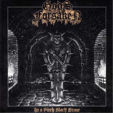 GODS FORSAKEN - IN A PITCH BLACK GRAVE (1 LP)