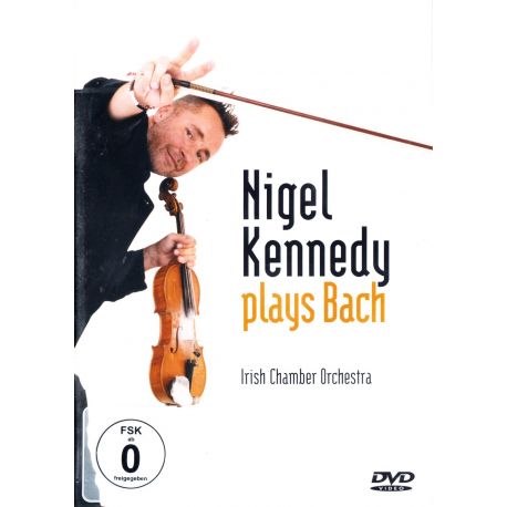 KENNEDY, NIGEL ‎– NIGEL KENNEDY PLAYS BACH (1 DVD)