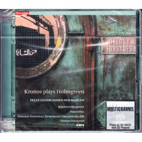KRONOS QUARTET & DANISH NATIONAL SYMPHONY ORCHESTRA ‎– KRONOS PLAYS HOLMGREEN (1 SACD)