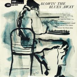 SILVER, HORACE QUINTET & TRIO - BLOWIN' THE BLUES AWAY (1LP+MP3 DOWNLOAD) - BACK TO BLUE EDITION - 180 GRAM PRESSING 