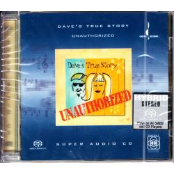 DAVE'S TRUE STORY ‎– UNAUTHORIZED (1 SACD) - CHESKY RECORDS - WYDANIE AMERYKAŃSKIE