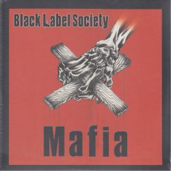 BLACK LABEL SOCIETY - MAFIA (2LP) - LIMITED 180 GRAM SILVER VINYL PRESSING