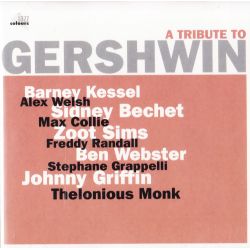 A TRIBUTE TO GERSHWIN - SIDNEY BECHET / THELONIOUS MONK / ZOOT SIMS / BEN WEBSTER (1 CD)