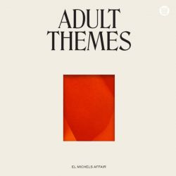 EL MICHELS AFFAIR - ADULT THEMES (1 LP) - OPAQUE WHITE VINYL PRESSING