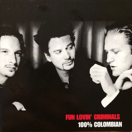 FUN LOVIN' CRIMINALS - 100% COLOMBIAN (1 CD)