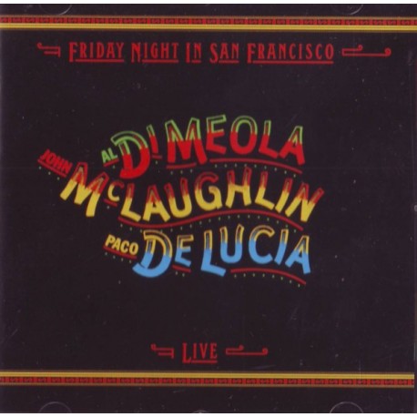 MEOLA, AL DI / McLAUGHLIN, JOHN / DE LUCIA, PACO - FRIDAY NIGHT IN SAN FRANCISCO - WYDANIE AMERYKAŃSKIE