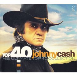 CASH, JOHNNY - TOP 40 JOHNNY CASH: HIS ULTIMATE TOP 40 COLLECTION (2 CD)