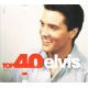 PRESLEY, ELVIS - TOP 40 ELVIS: HIS ULTIMATE TOP 40 COLLECTION (2 CD)