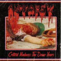 AUTOPSY - CRITICAL MADNESS: THE DEMO YEARS (1 CD)